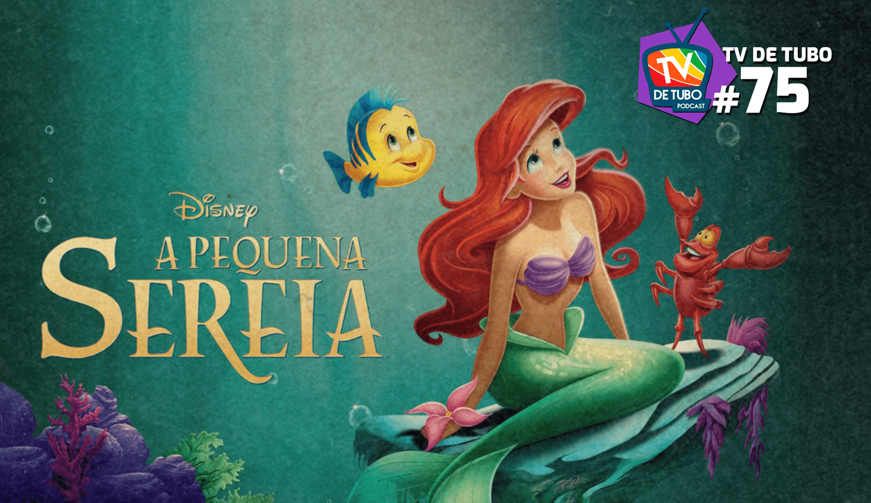 Capa do episódio 75 — A Pequena Sereia