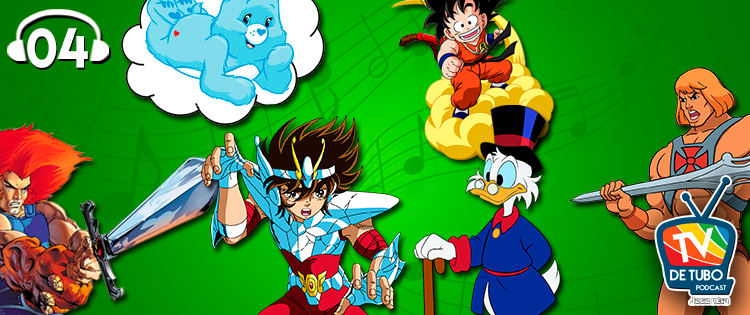 Capa do episódio 04 — Melhores aberturas dos desenhos animados