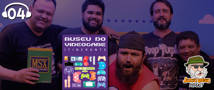 Capa do episódio 04 — Véios no Museu do Videogame Itinerante