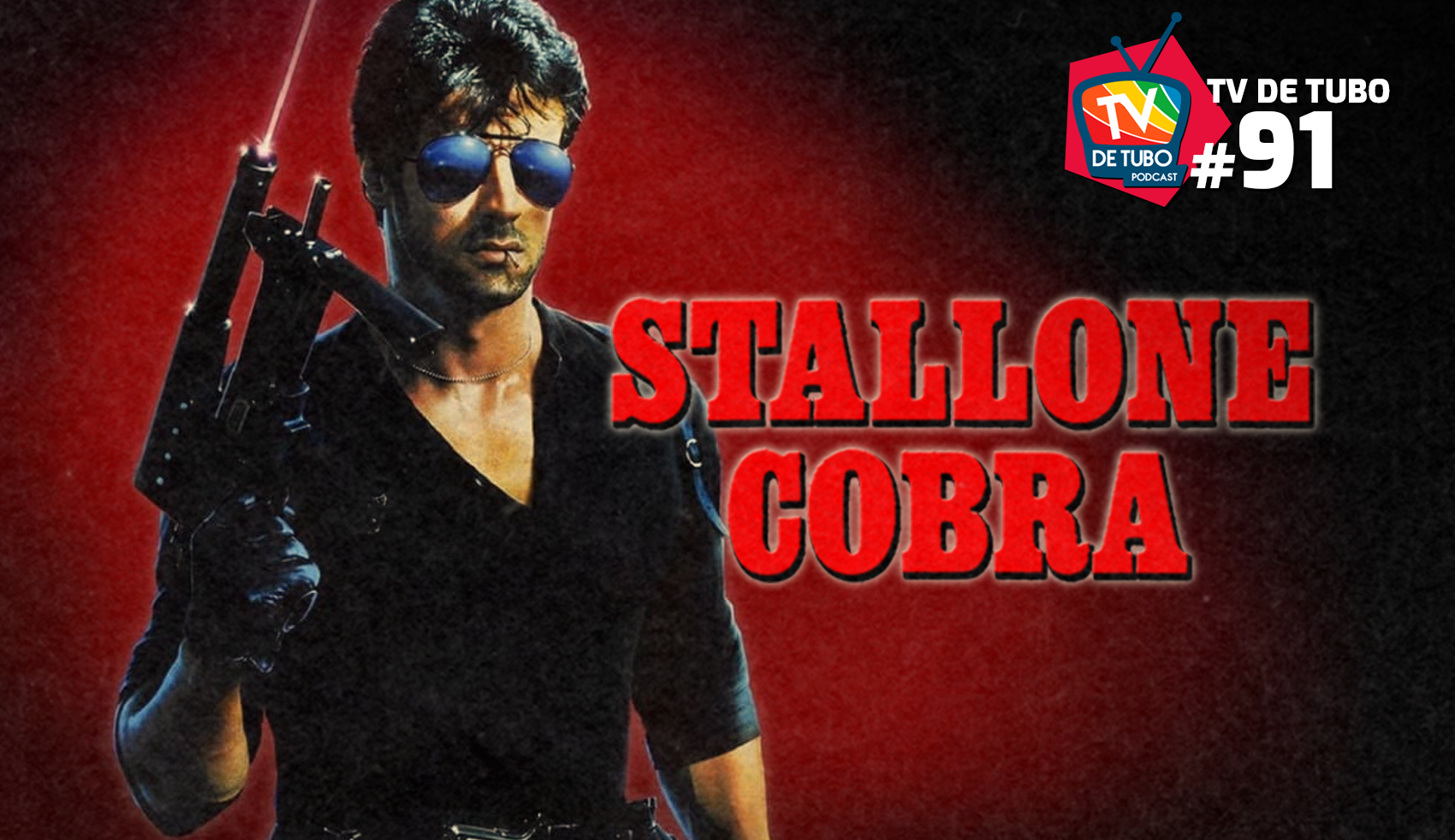 Capa do episódio 91 — Stallone Cobra