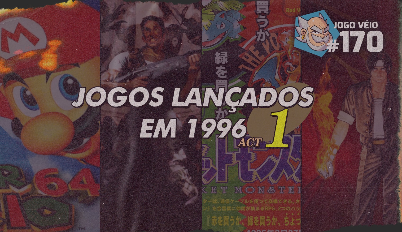 Capa do episódio 170 — Jogos Lançados em 1996
