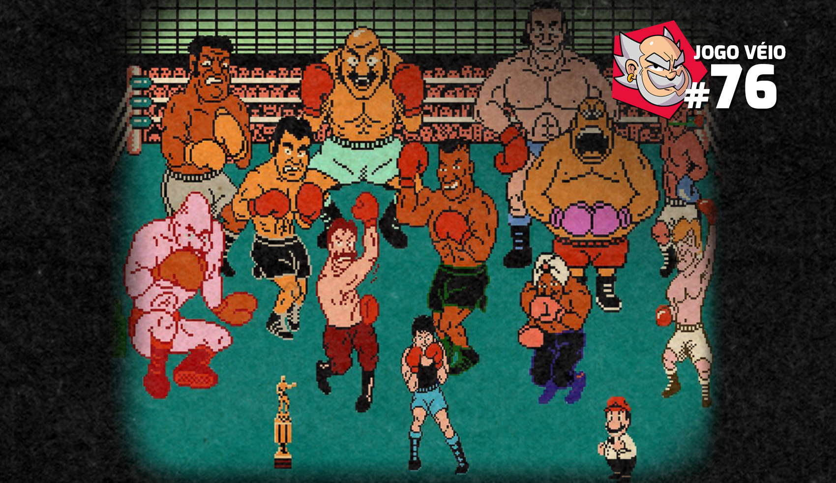 Capa do episódio 76 — Mike Tyson’s Punch-Out!!