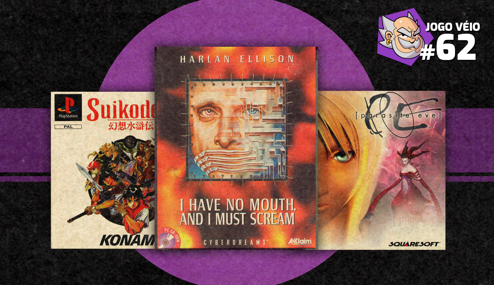 Capa do episódio 62 — Parasite Eve, Suikoden e I Have No Mouth, and I Must Scream