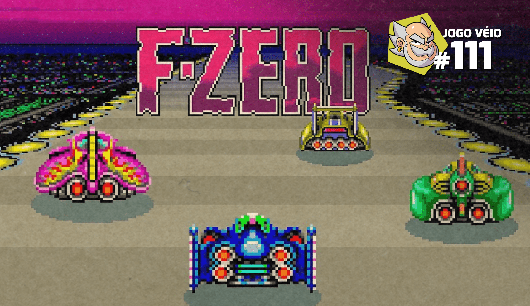 Capa do episódio 111 — F-Zero