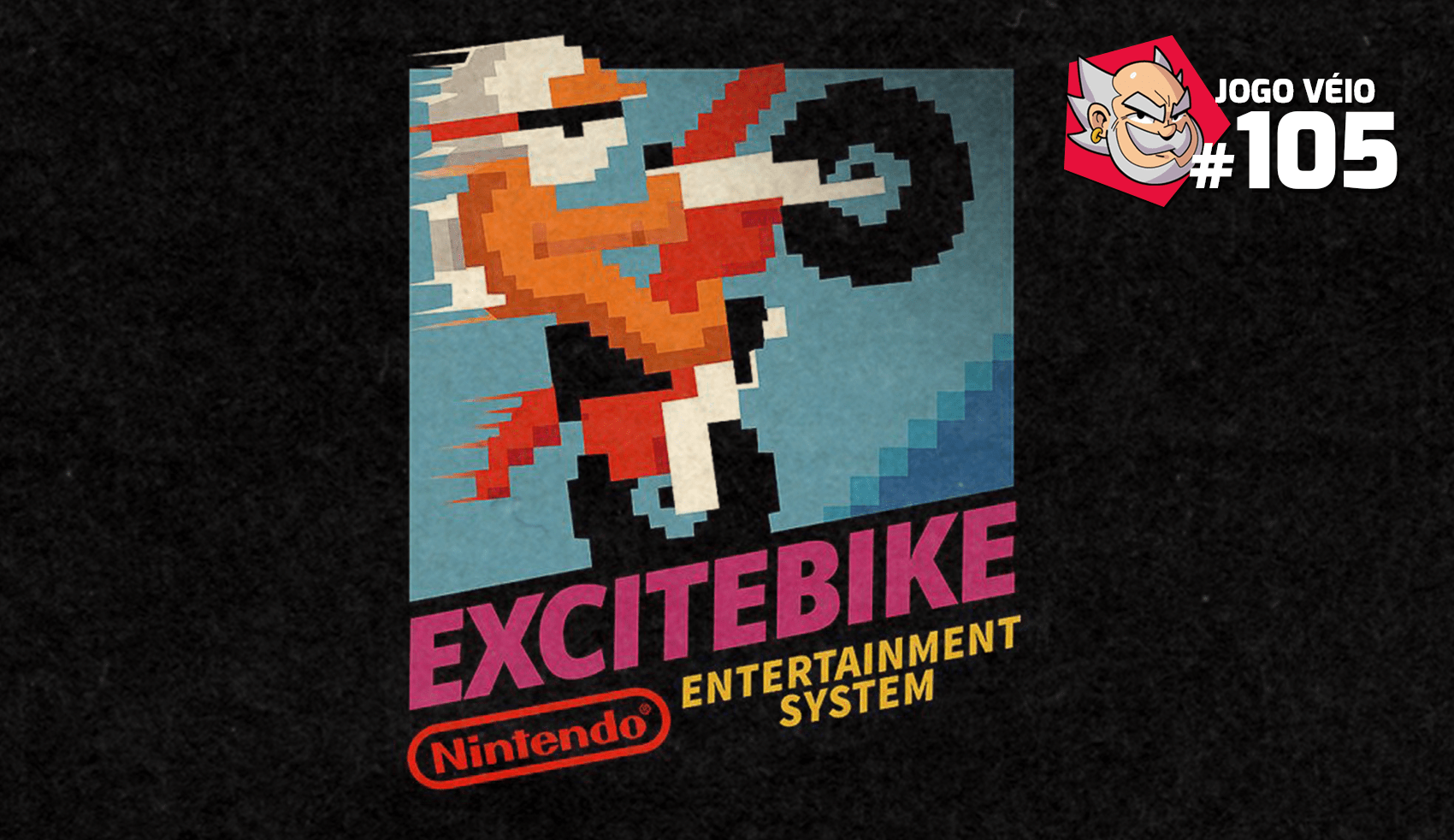 Capa do episódio 105 — Excitebike