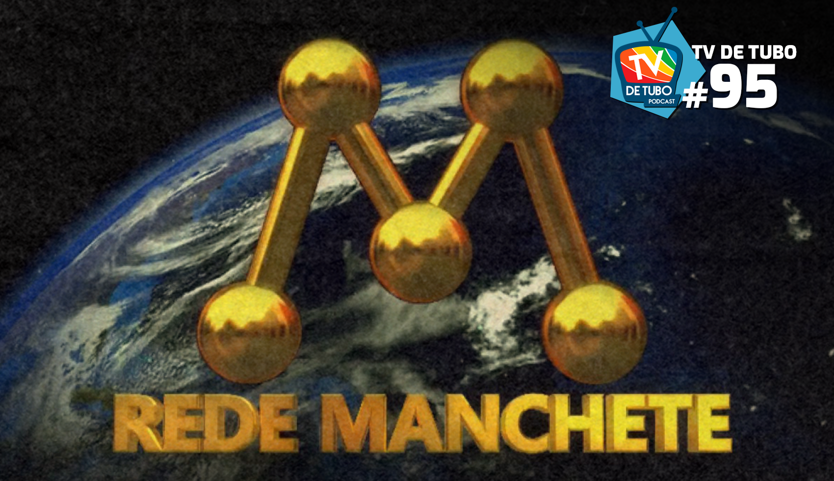 Capa do episódio 95 — Rede Manchete