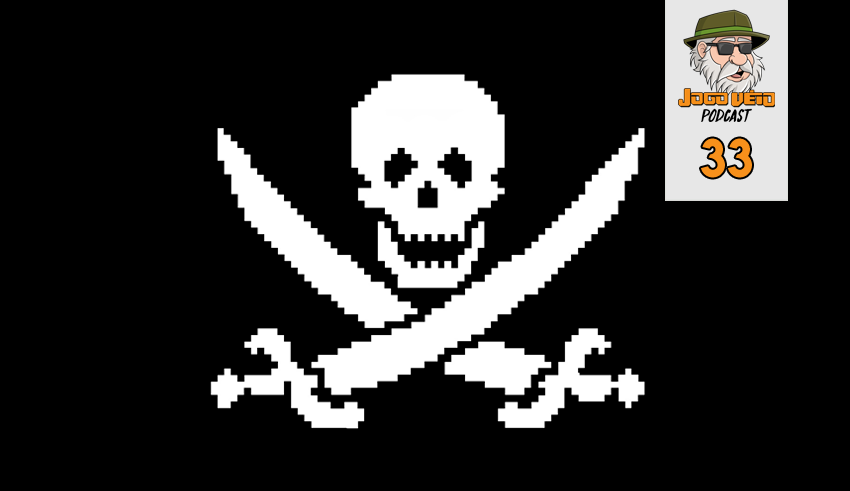 Capa do episódio 33 — Pirataria nos games