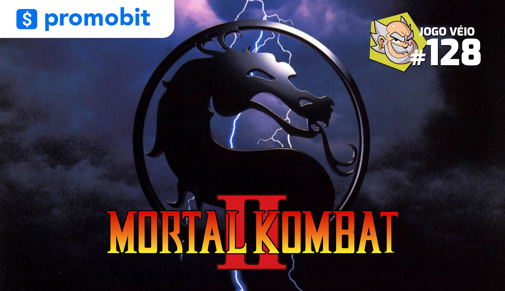 Capa do episódio 128 — Mortal Kombat II