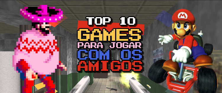 Top 10: games para jogar com os amigos