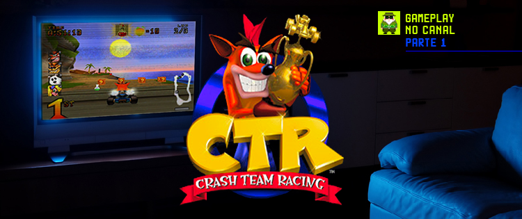 crash-team-racing-gameplay-parte1-jogoveio