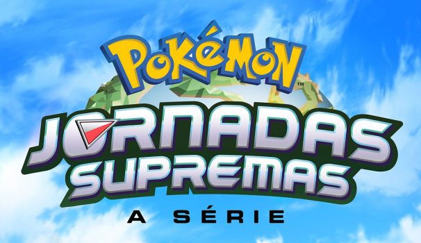 Pokémon Jornadas Supremas: A Série